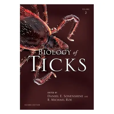 "Biology of Ticks Volume 2" - "" ("Sonenshine Daniel E.")