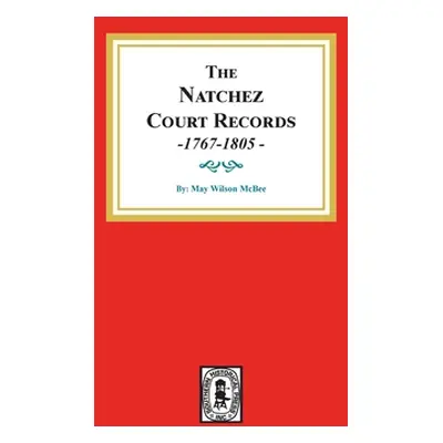 "The Natchez Court Records, 1767-1805: Abstracts of Early Records." - "" ("McBee May Wilson")