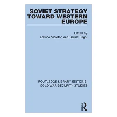 "Soviet Strategy Toward Western Europe" - "" ("Moreton Edwina")