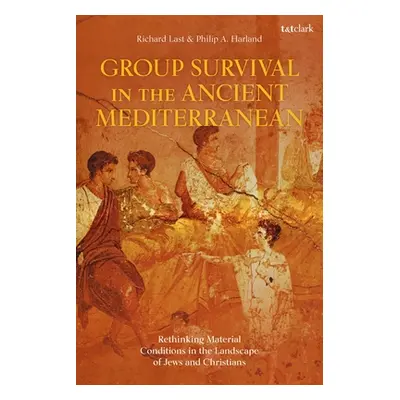 "Group Survival in the Ancient Mediterranean: Rethinking Material Conditions in the Landscape of