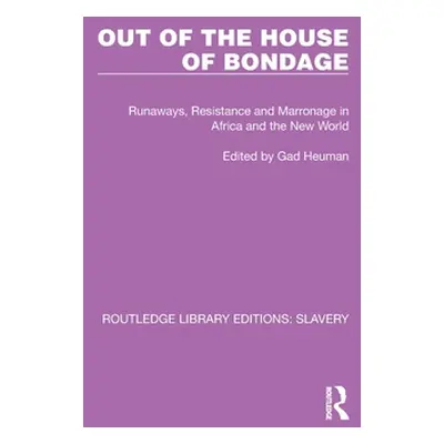 "Out of the House of Bondage: Runaways, Resistance and Marronage in Africa and the New World" - 