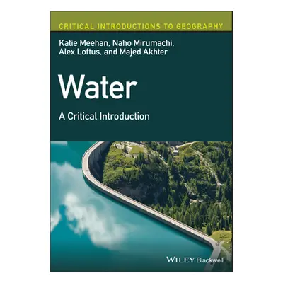 "Water: A Critical Introduction" - "" ("Meehan Katie")