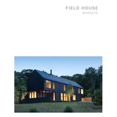 "Field House: Birdseye - Masterpiece Series" - "" ("Betsky Aaron")