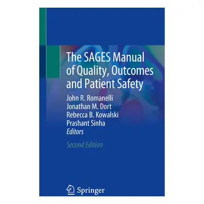 "The Sages Manual of Quality, Outcomes and Patient Safety" - "" ("Romanelli John R.")