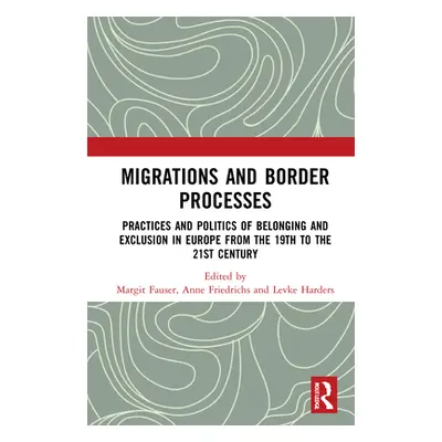 "Migrations and Border Processes: Practices and Politics of Belonging and Exclusion in Europe fr