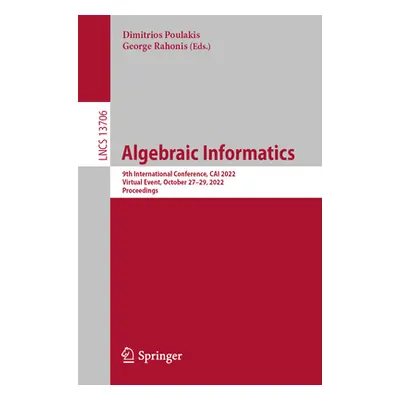 "Algebraic Informatics: 9th International Conference, Cai 2022, Virtual Event, October 27-29, 20