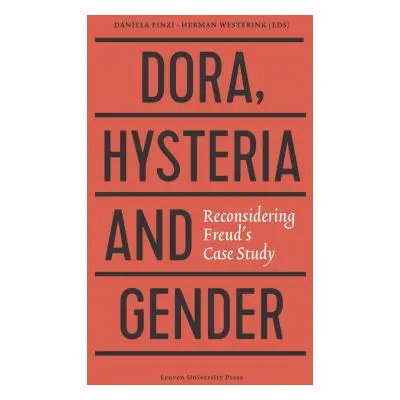 "Dora, Hysteria, and Gender: Reconsidering Freud's Case Study" - "" ("Finzi Daniela")