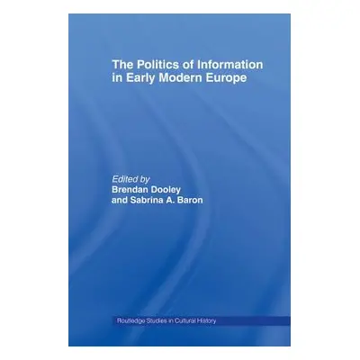 "The Politics of Information in Early Modern Europe" - "" ("Baron Sabrina Alcorn")