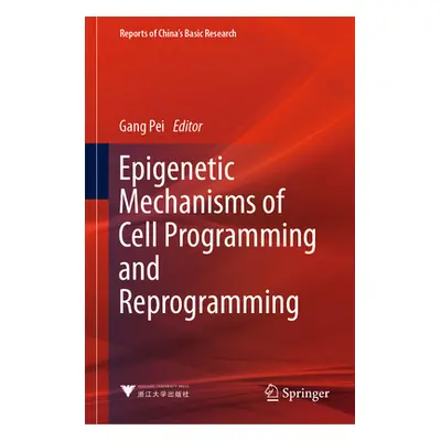 "Epigenetic Mechanisms of Cell Programming and Reprogramming" - "" ("Pei Gang")