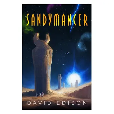 "Sandymancer" - "" ("Edison David")