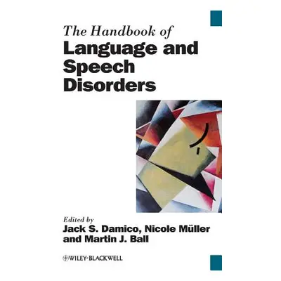 "The Handbook of Language and Speech Disorders" - "" ("Damico Jack S.")