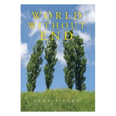 "World Without End" - "" ("Ford Dennis")