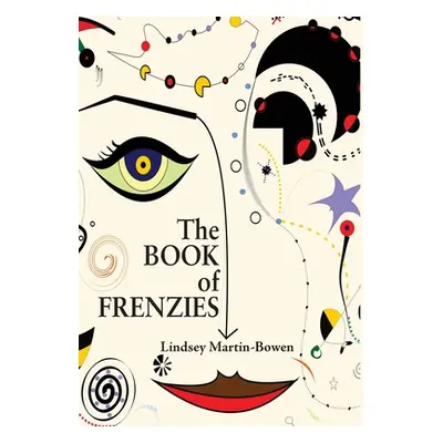 "The Book of Frenzies" - "" ("Martin-Bowen Lindsey")