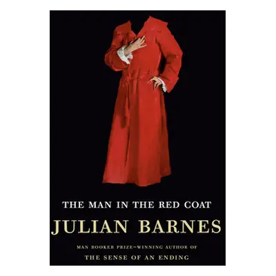 "The Man in the Red Coat" - "" ("Barnes Julian")