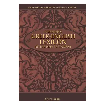 "A Reader's Greek-English Lexicon of the New Testament" - "" ("Kubo Sakae")