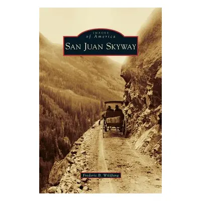 "San Juan Skyway" - "" ("Wildfang Frederic B.")