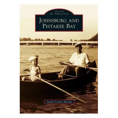 "Johnsburg and Pistakee Bay" - "" ("Landen Machaj Sandra")