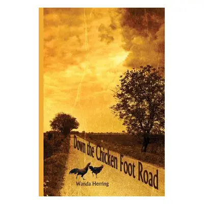 "Down the Chicken Foot Road" - "" ("Herring Wanda")