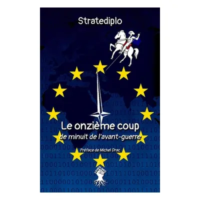 "Le onzime coup: de minuit de l'avant guerre" - "" ("Stratediplo")