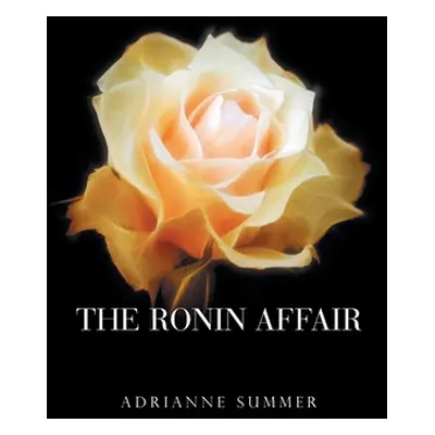 "The Ronin Affair" - "" ("Summer Adrianne")