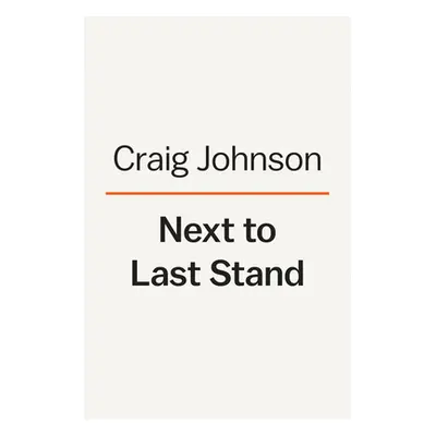 "Next to Last Stand: A Longmire Mystery" - "" ("Johnson Craig")