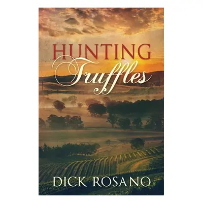 "Hunting Truffles" - "" ("Rosano Dick")