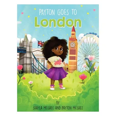 "Payton Goes to London" - "" ("McGhee Shayla")