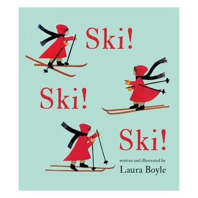 "Ski! Ski! Ski!" - "" ("Boyle Laura")