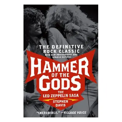 "Hammer of the Gods: The Led Zeppelin Saga" - "" ("Davis Stephen")