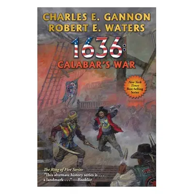 "1636: Calabar's War, 30" - "" ("Gannon Charles E.")