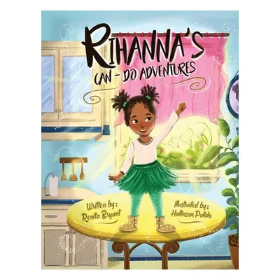 "Rihanna's Can-Do Adventures" - "" ("Bryant Renita")