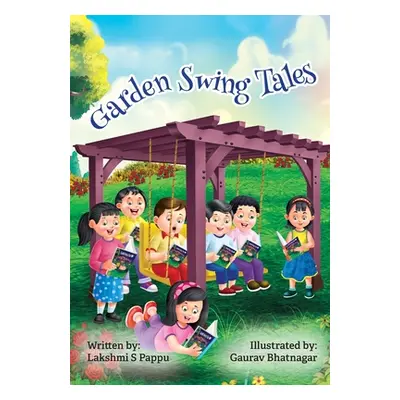 "Garden Swing Tales" - "" ("Pappu Lakshmi S.")