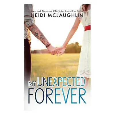 "My Unexpected Forever" - "" ("McLaughlin Heidi")