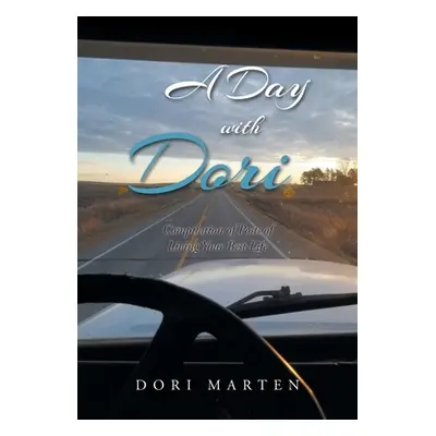 "A Day with Dori: Compilation of Posts of Living Your Best Life" - "" ("Marten Dori")