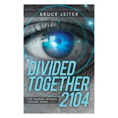 "Divided Together 2104" - "" ("Leiter Bruce")