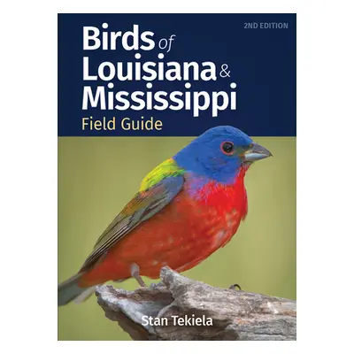 "Birds of Louisiana & Mississippi Field Guide" - "" ("Tekiela Stan")