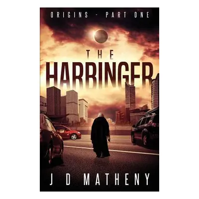 "The Harbinger" - "" ("Matheny J. D.")