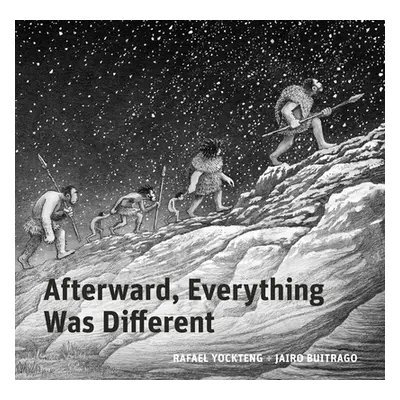 "Afterward, Everything Was Different: A Tale from the Pleistocene" - "" ("Buitrago Jairo")