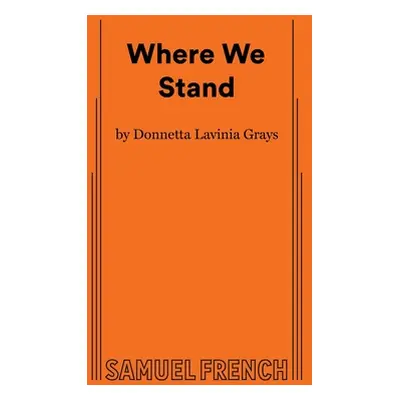 "Where We Stand" - "" ("Grays Donnetta Lavinia")