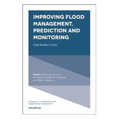 "Improving Flood Management, Prediction and Monitoring: Case Studies in Asia" - "" ("Yusop Zulki