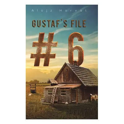 "Gustaf's File #6" - "" ("Horvat Alojz")