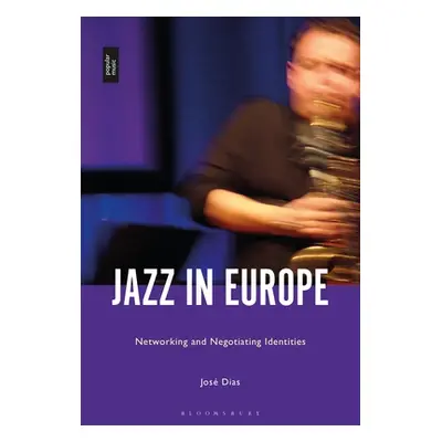 "Jazz in Europe: Networking and Negotiating Identities" - "" ("Dias Jos")