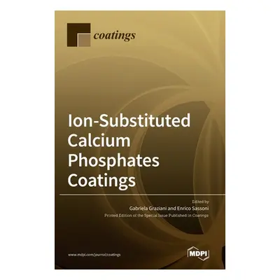 "Ion-Substituted Calcium Phosphates Coatings" - "" ("Graziani Gabriela")