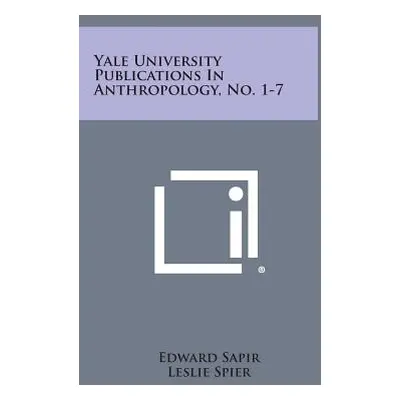 "Yale University Publications in Anthropology, No. 1-7" - "" ("Sapir Edward")