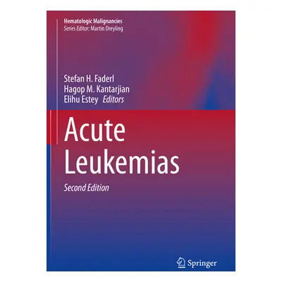 "Acute Leukemias" - "" ("Faderl Stefan H.")