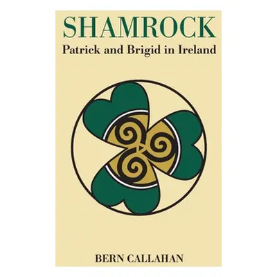 "Shamrock: Patrick and Brigid in Ireland" - "" ("Callahan Bern")