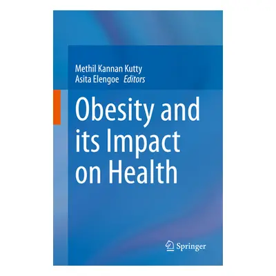 "Obesity and Its Impact on Health" - "" ("Kutty Methil Kannan")