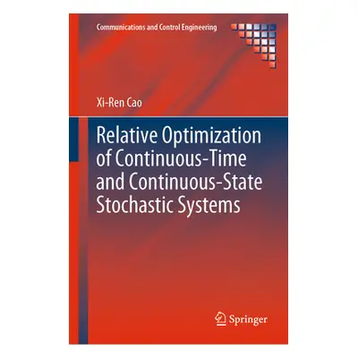 "Relative Optimization of Continuous-Time and Continuous-State Stochastic Systems" - "" ("Cao Xi