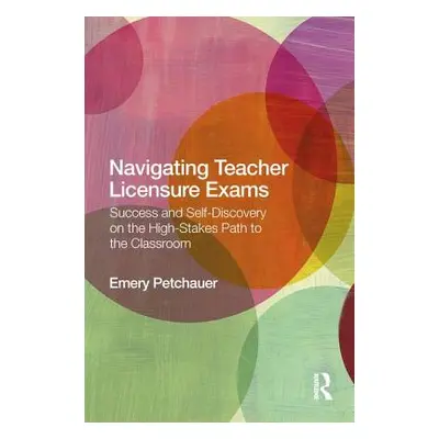 "Navigating Teacher Licensure Exams: Success and Self-Discovery on the High-Stakes Path to the C