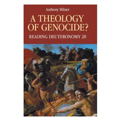 "A Theology of Genocide?: Reading Deuteronomy 20" - "" ("Milner Anthony")